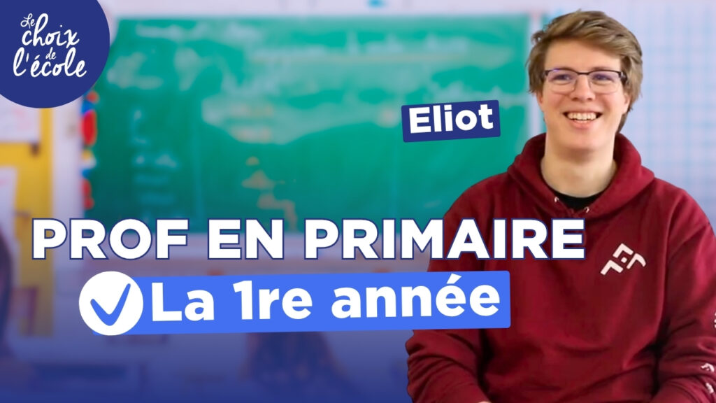 Enseigner en primaire - Instituteur en primaire - Le témoignage d'Eliot